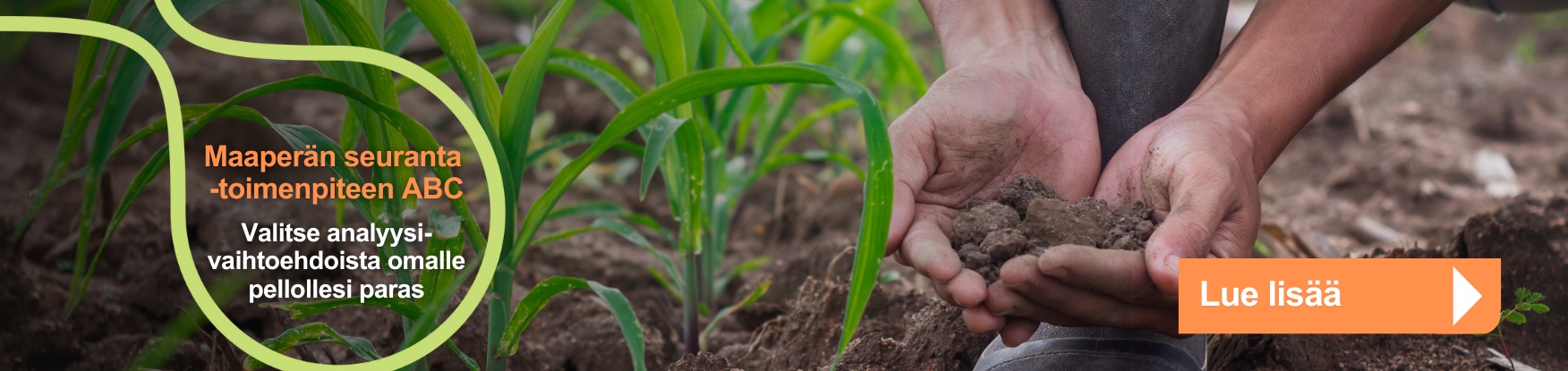 Maaperän seuranta -toimenpiteen ABC – näin valitset analyysivaihtoehdoista omalle pellollesi parhaan